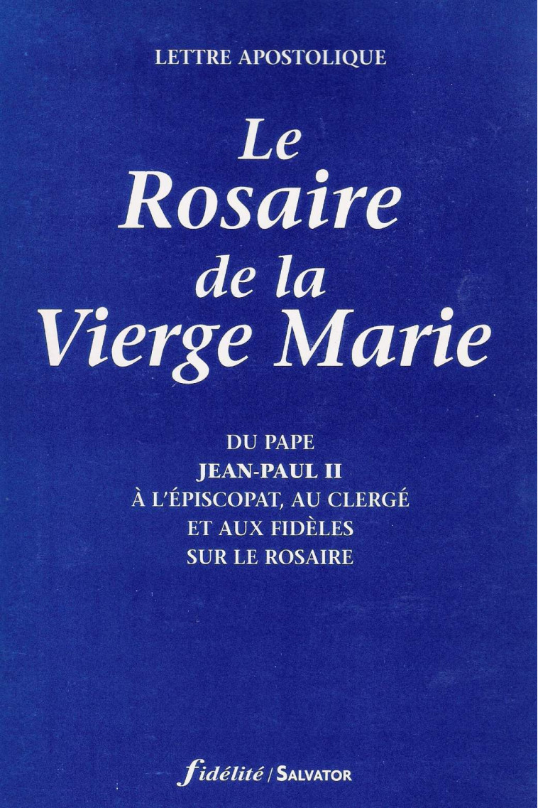 Rosaire de la vierge Marie - JEAN-PAUL II - SALVATOR