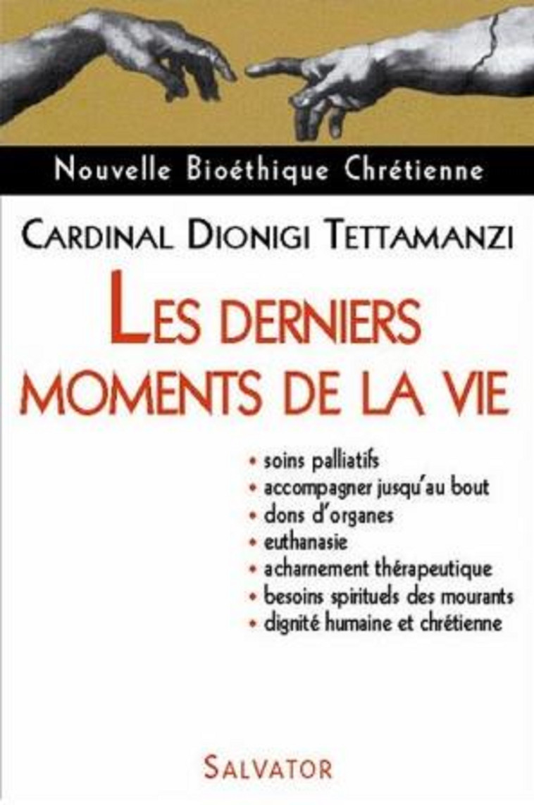 Derniers moments de la vie -  Cardinal Dionigi Tettamanzi - SALVATOR