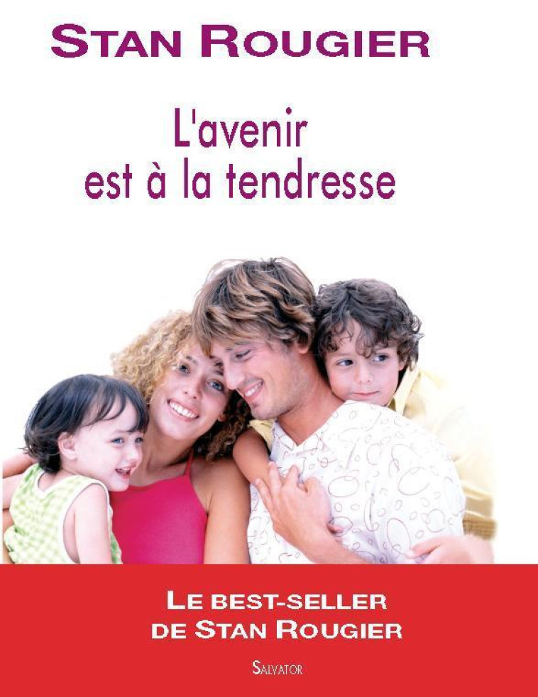 L'avenir est à la tendresse (broché) - Stan Rougier - SALVATOR