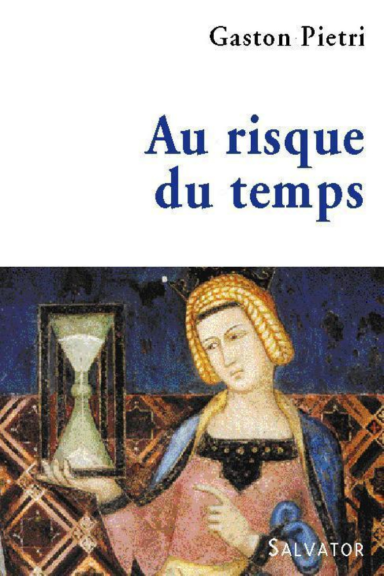 Au risque du temps - Gaston Piétri - SALVATOR