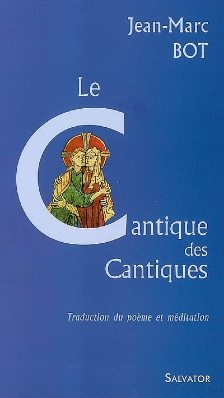 Le cantique des cantiques (Salvator) - Jean-Marc BOT - SALVATOR