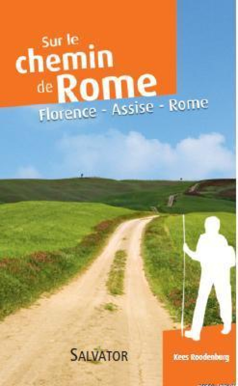 Sur le chemin de Rome - Kees Roodenburg - SALVATOR