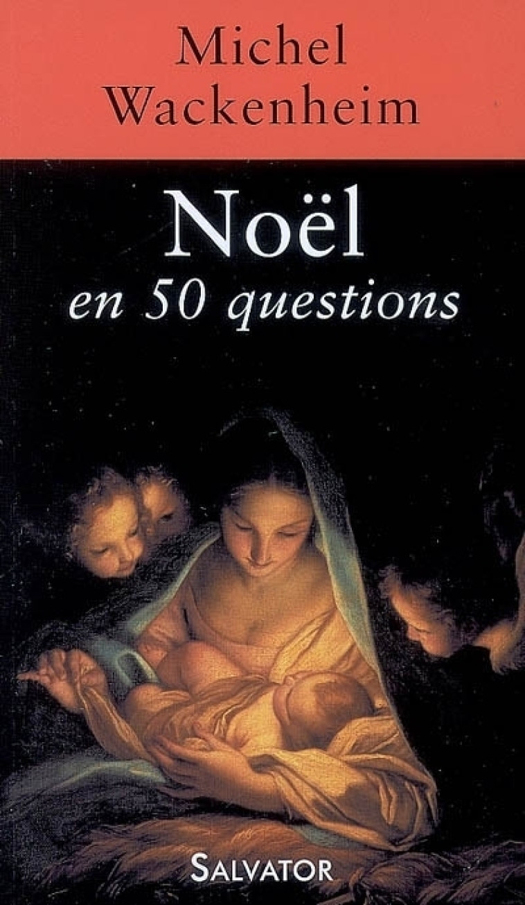 Noël en 50 questions - Michel Wackenheim - SALVATOR