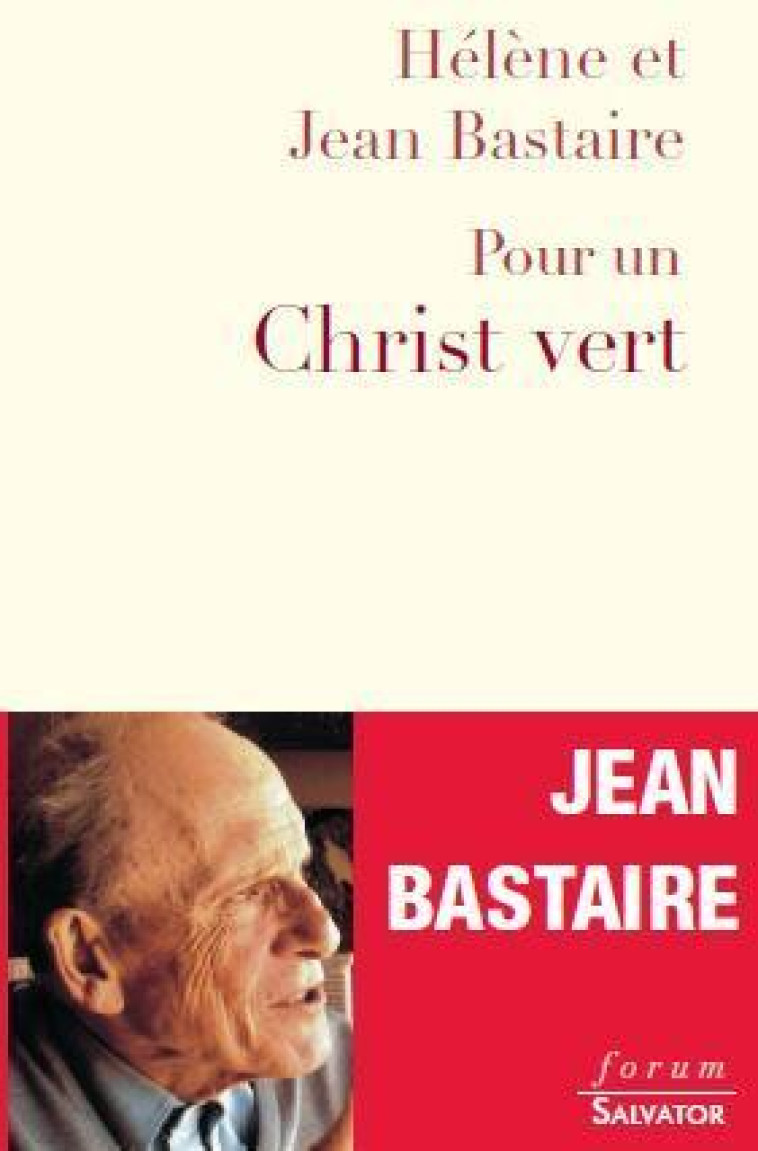 Pour un Christ vert - Jean Bastaire - SALVATOR