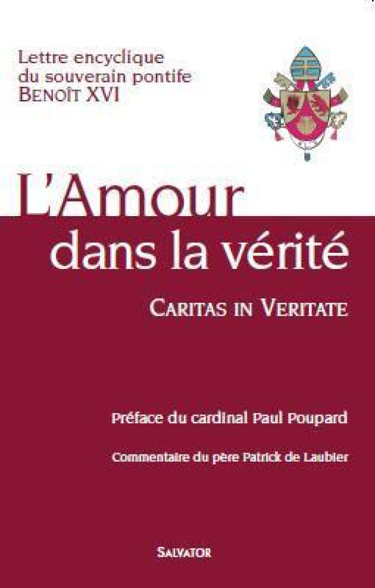 Encyclique : l'amour dans la vérité - Benoît XVI - SALVATOR