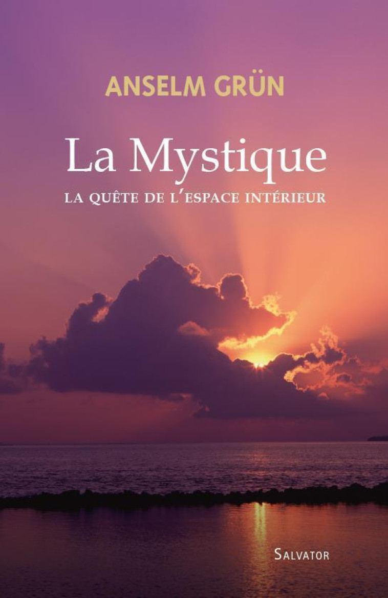 La mystique - Anselm Grün - SALVATOR