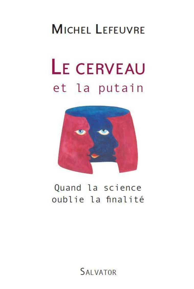 Le cerveau et la putain - Michel Lefeuvre - SALVATOR