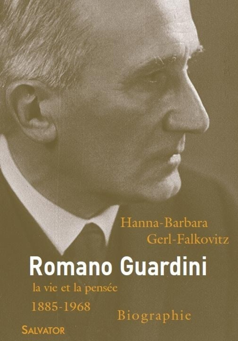 Romano Guardini - Hanna-Barbara Gerl-Falkovitz - SALVATOR