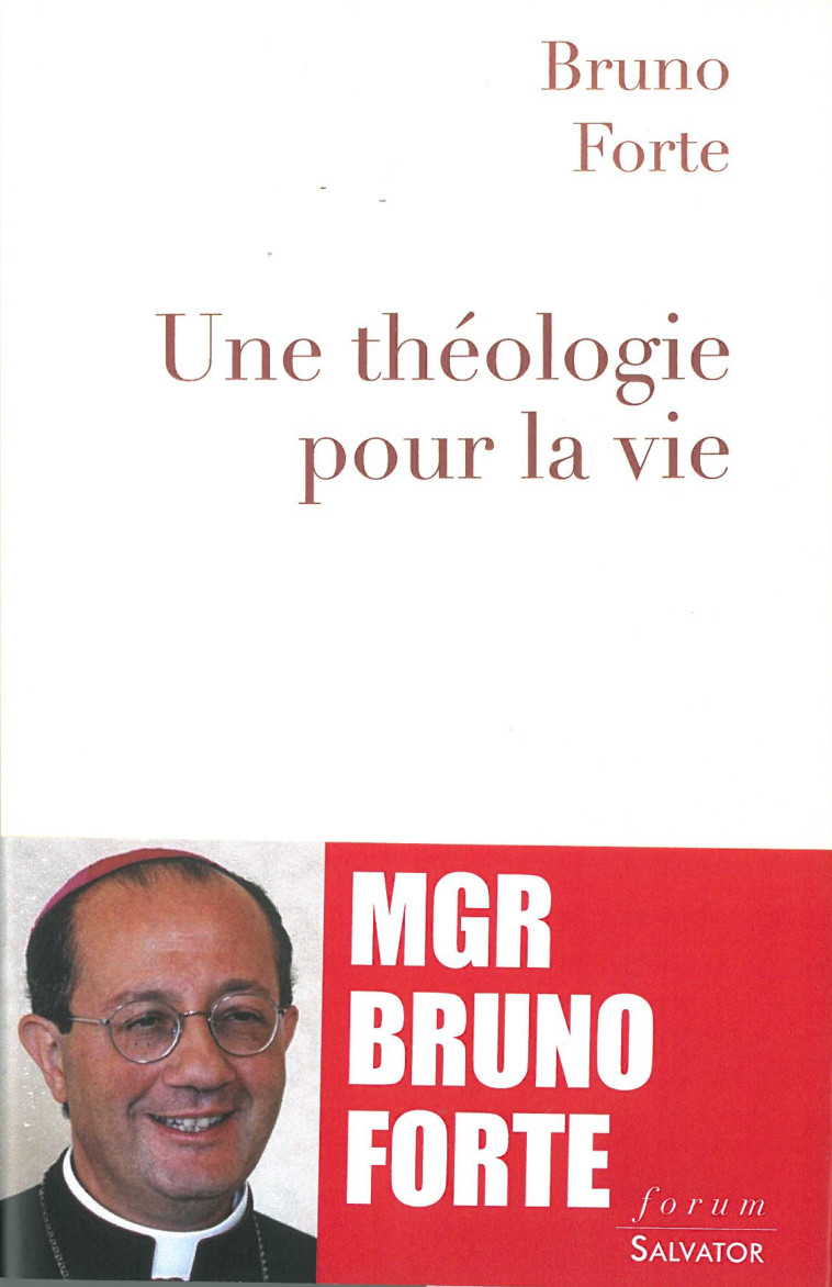 Une théologie pour la vie - Bruno Forte - SALVATOR