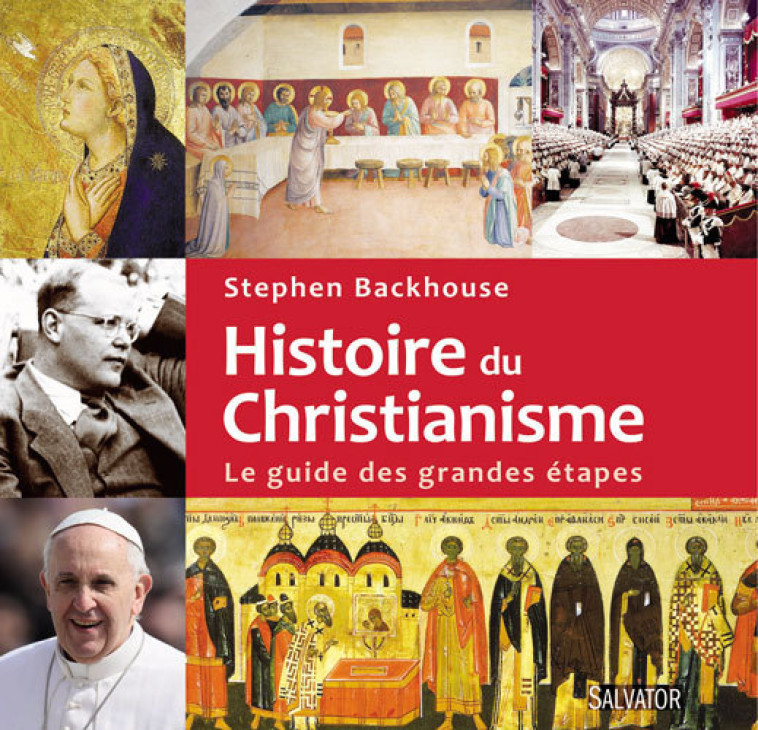 Histoire du Christianisme - STEPHEN BACKHOUSE - SALVATOR