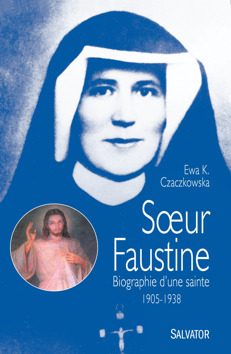 Soeur Faustine - Ewa Czaczowska - SALVATOR