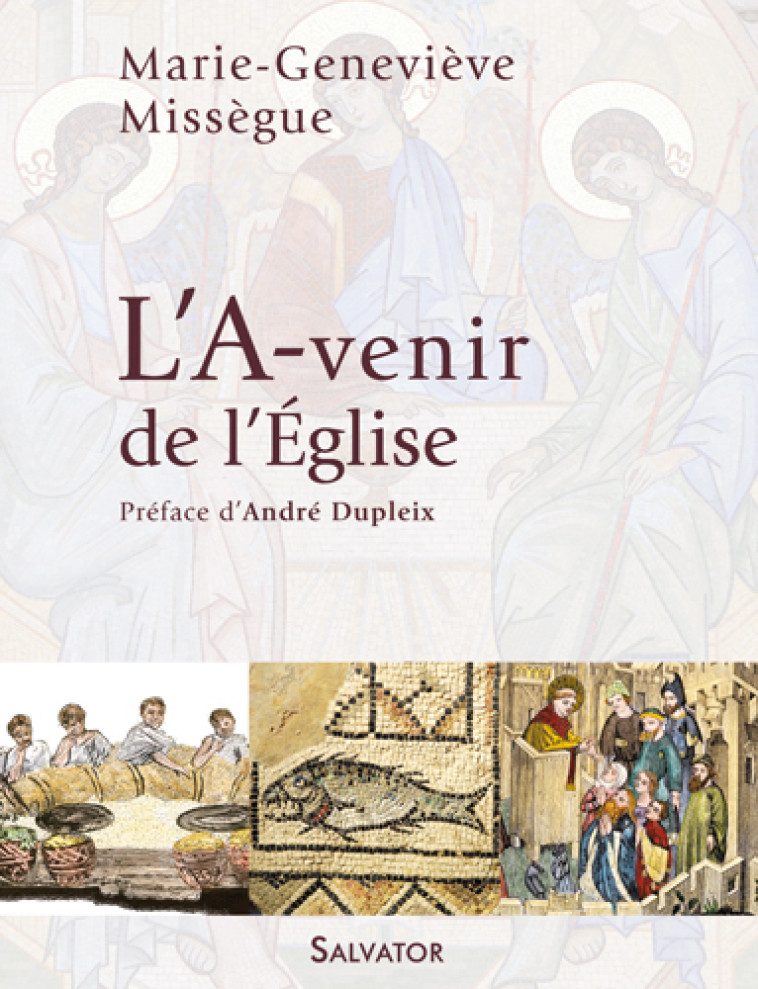 L'à-venir de l'église - Marie-Geneviève Missègue - SALVATOR