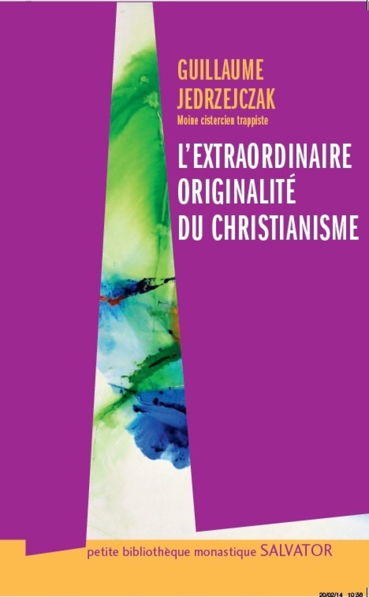 L'extraordinaire originalité du christianisme - GUILLAUME JEDRZEJCZAK - SALVATOR