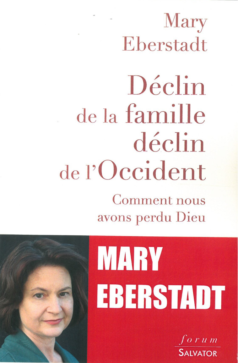 Déclin de la famille, déclin de l'Occident - Mary Eberstadt - SALVATOR