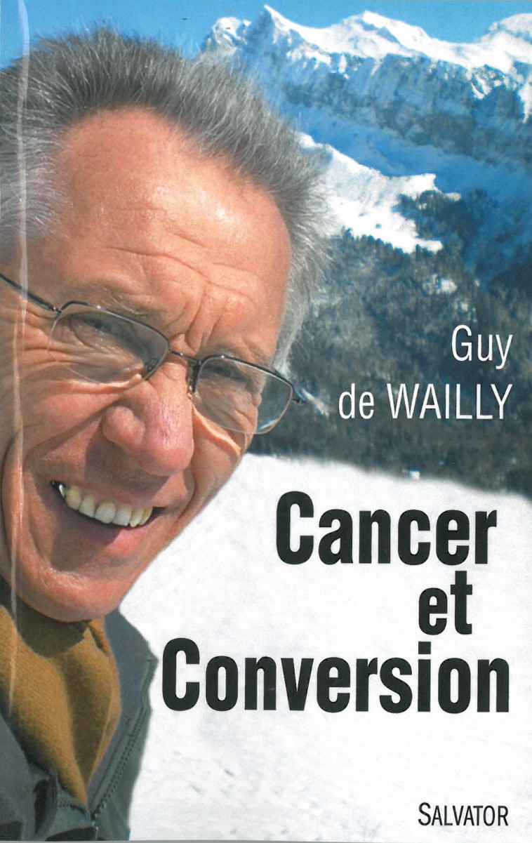 Cancer et conversion -  Guy de Wailly - SALVATOR