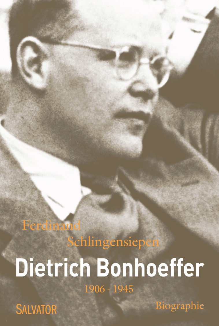 Dietrich Bonhoeffer 1906 - 1945 (poche) - Ferdinand Schlingensiepen - SALVATOR