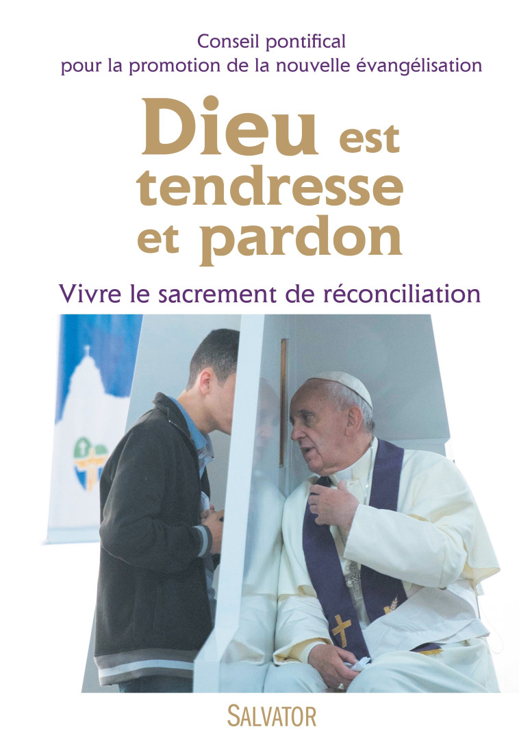 Dieu est tendresse et pardon -  Conseil Pontifical pour la Promotion de la Nouvell - SALVATOR