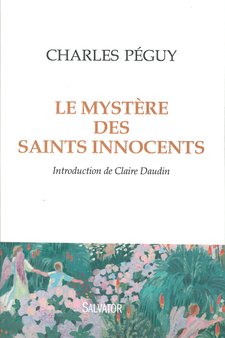 Le mystère des saints Innocents - Charles PEGUY - SALVATOR