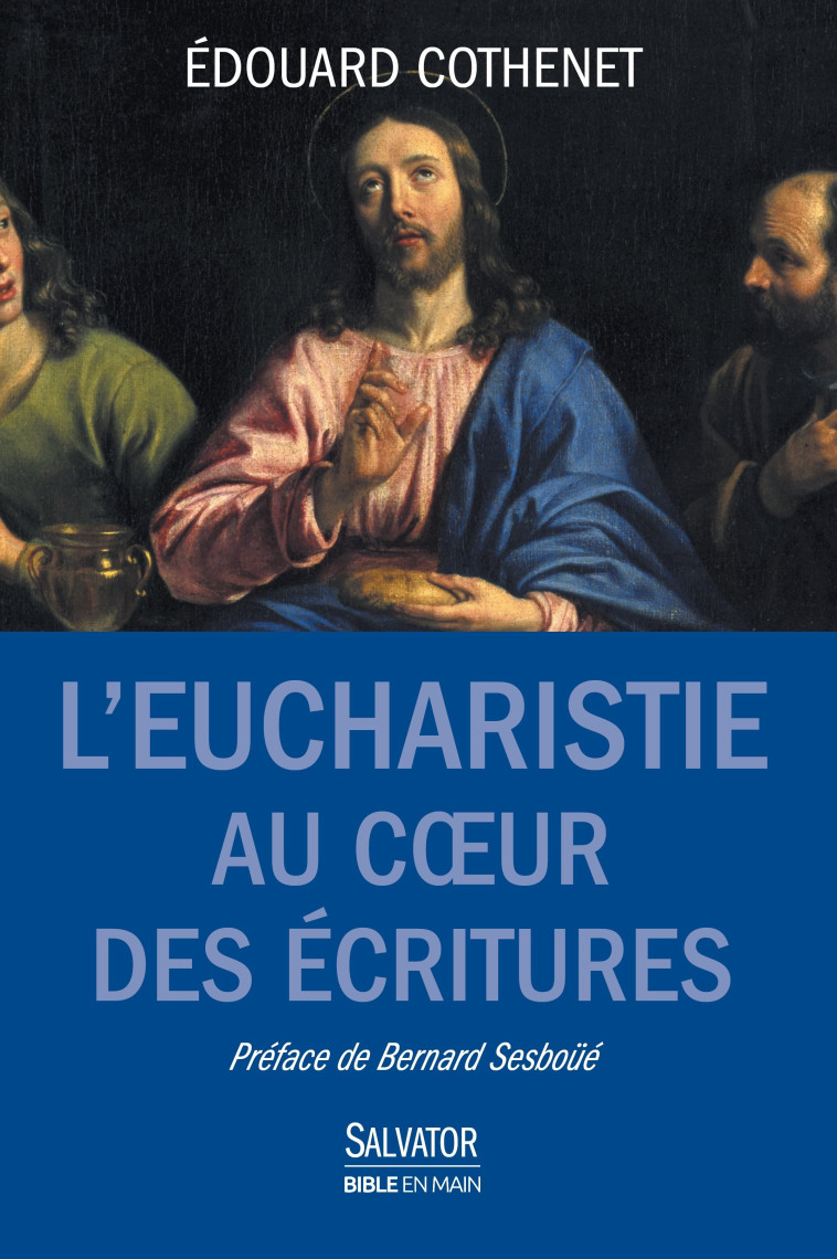 L'eucharistie au coeur des écritures - Edouard Cothenet - SALVATOR