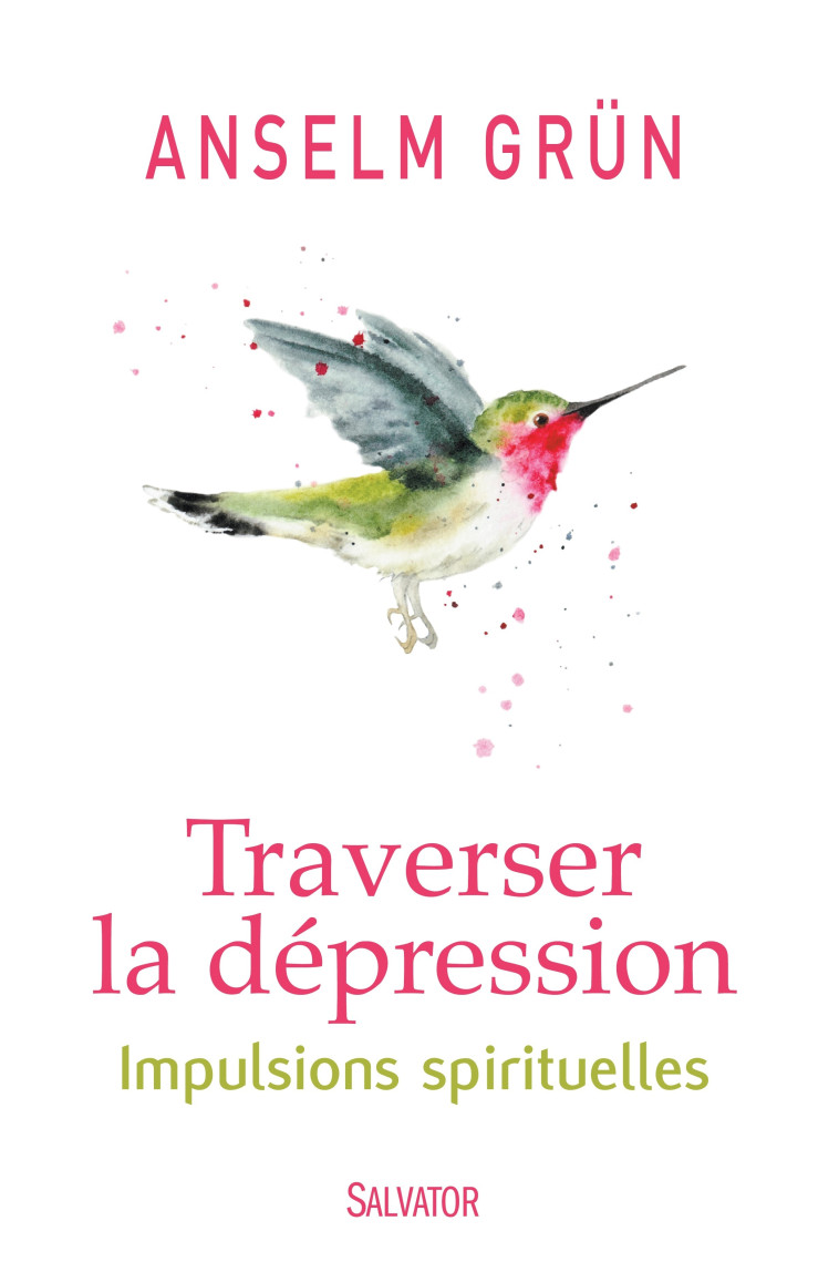 Traverser la dépression - Anselm Grün - SALVATOR