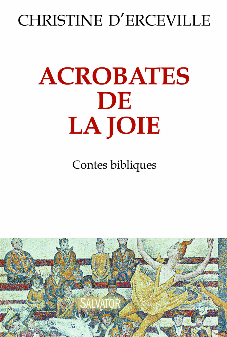 Acrobates de la joie - Christine d'Erceville - SALVATOR