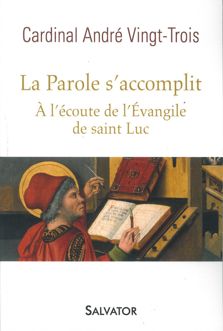 La parole s'accomplit -  Cardinal André Vingt-Trois - SALVATOR