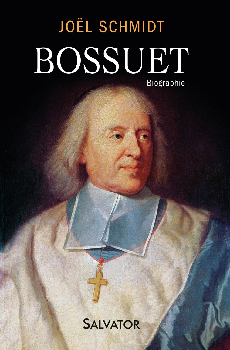 Bossuet - Joël Schmidt - SALVATOR