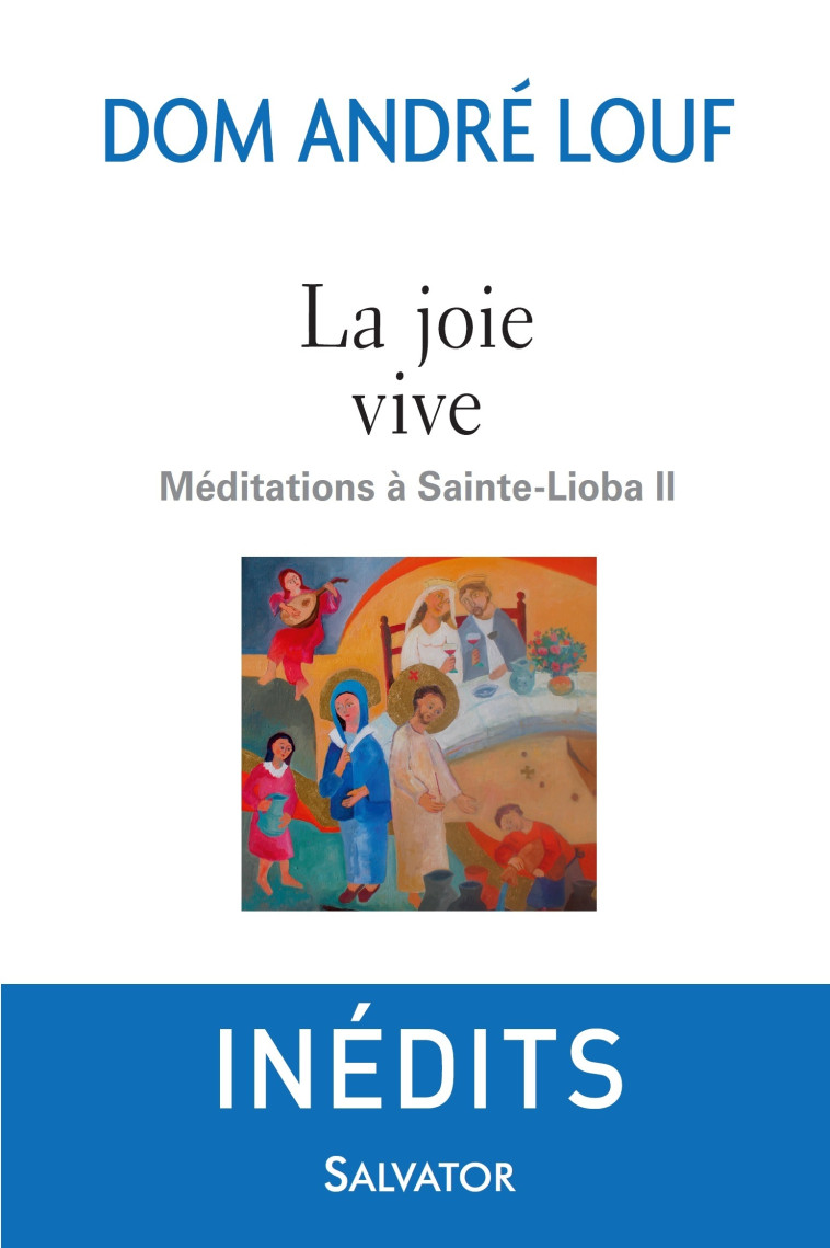 La joie vive - André Louf - SALVATOR