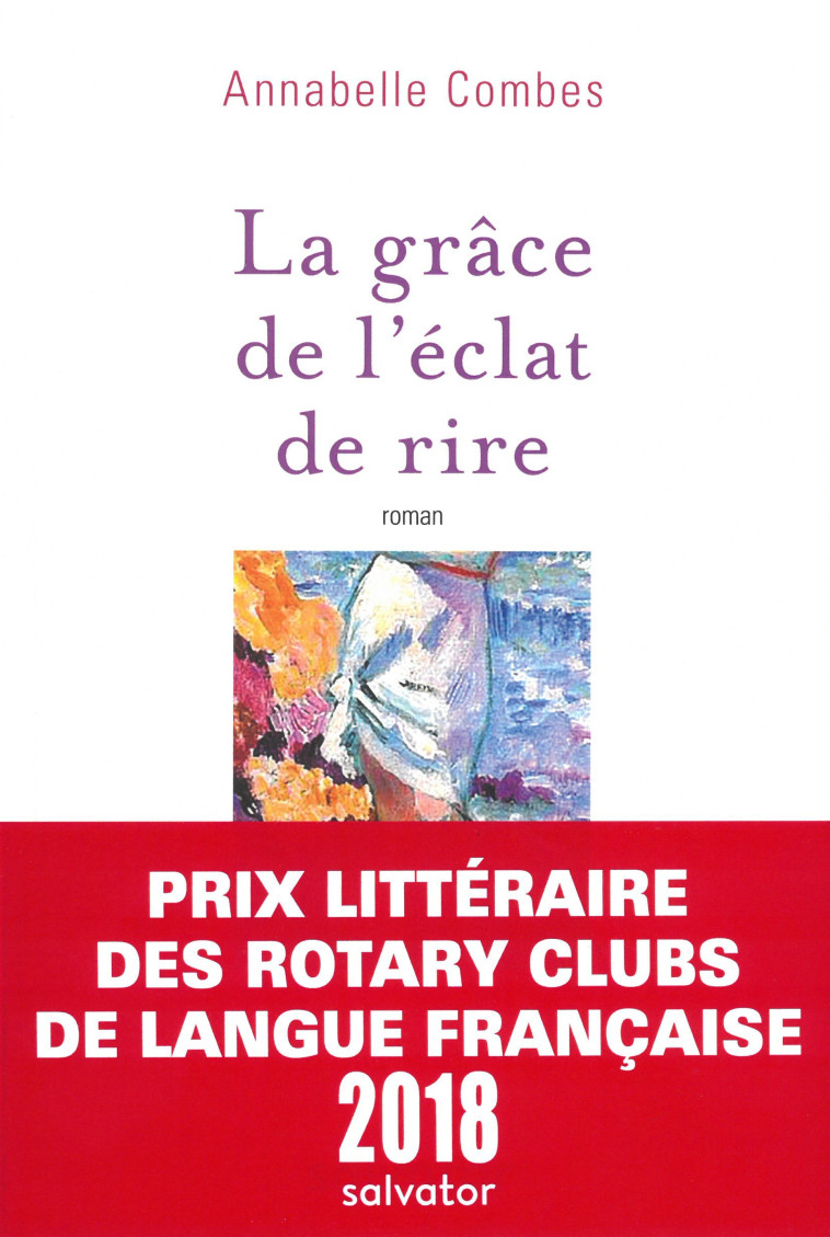 La grâce de l'éclat de rire - Annabelle Combes - SALVATOR