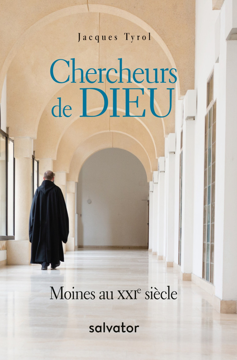 Chercheurs de Dieu - Jacques Tyrol - SALVATOR