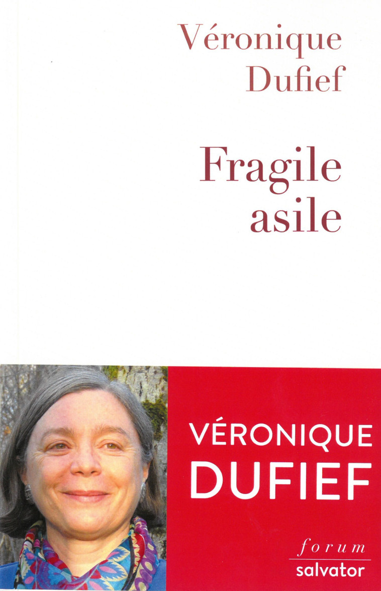 Fragile asile - Véronique Dufief - SALVATOR