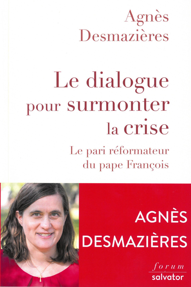 Le dialogue pour surmonter la crise - Agnès Desmazieres - SALVATOR