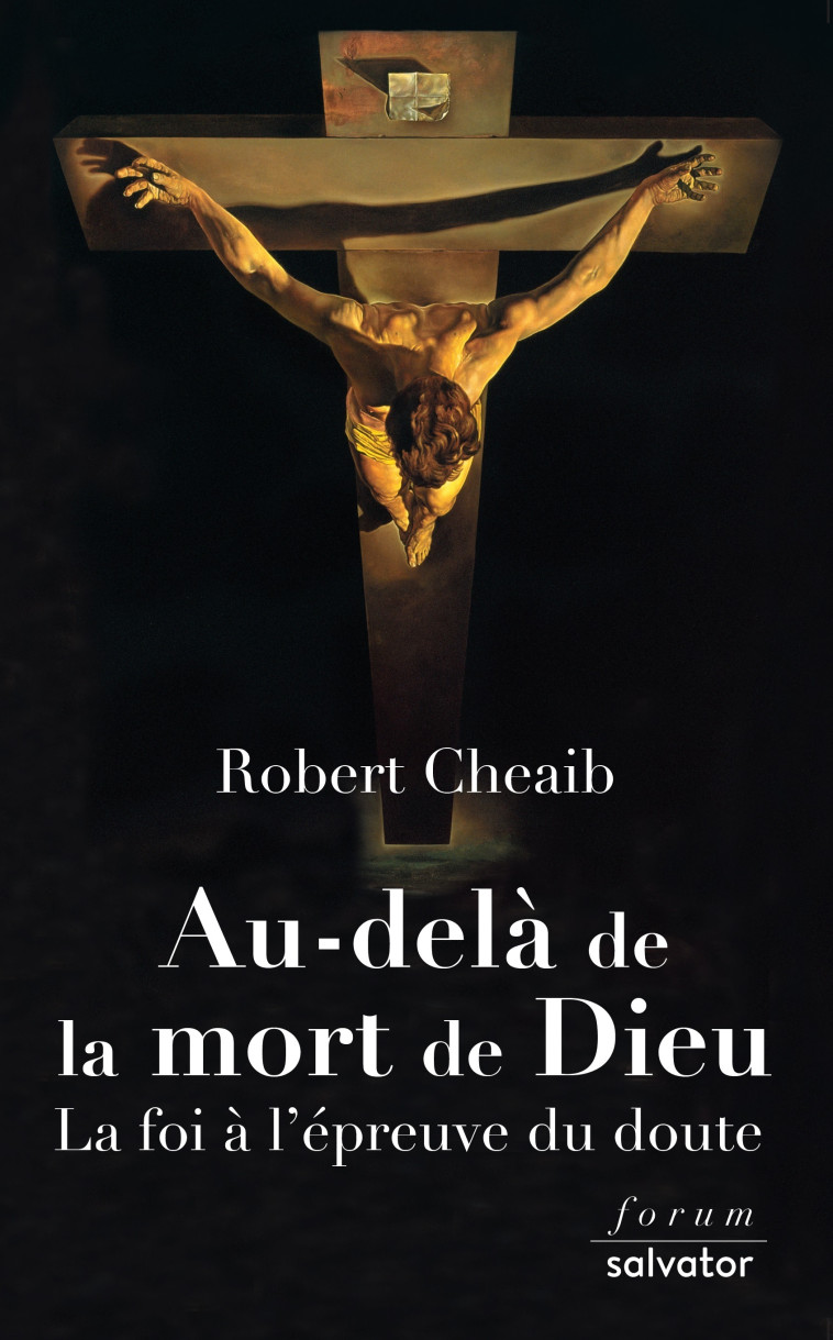 Au-delà de la mort de Dieu - Robert Cheaib - SALVATOR