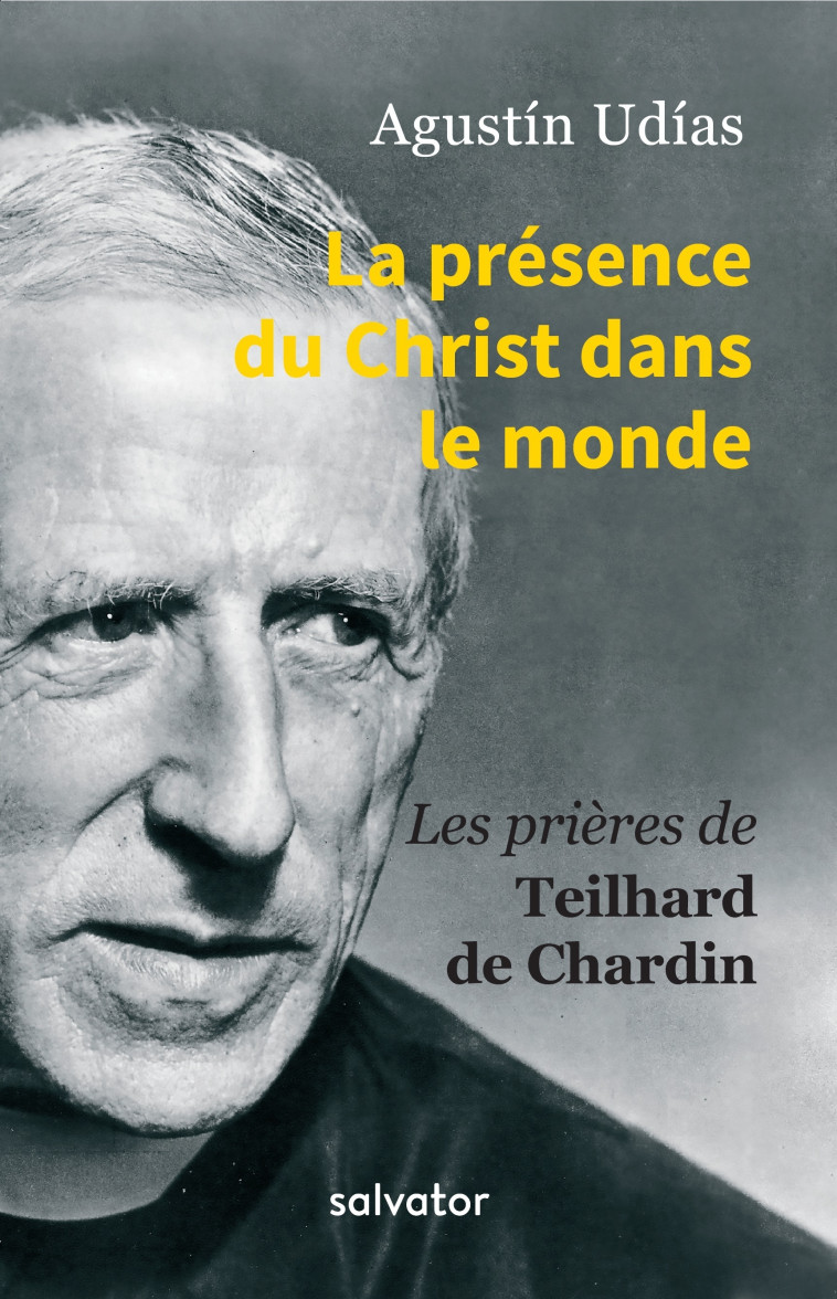 La présence du Christ dans le monde - Agustín Udías - SALVATOR