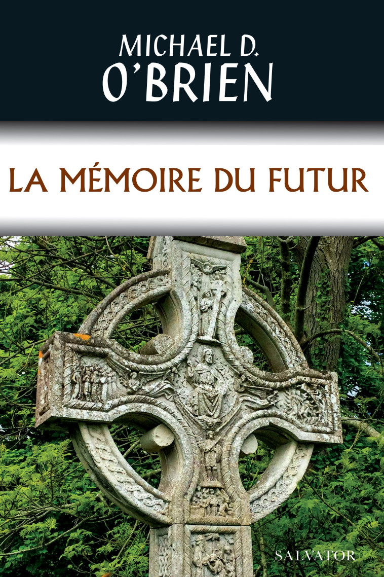 La mémoire du futur - MICHAEL O'BRIEN - SALVATOR