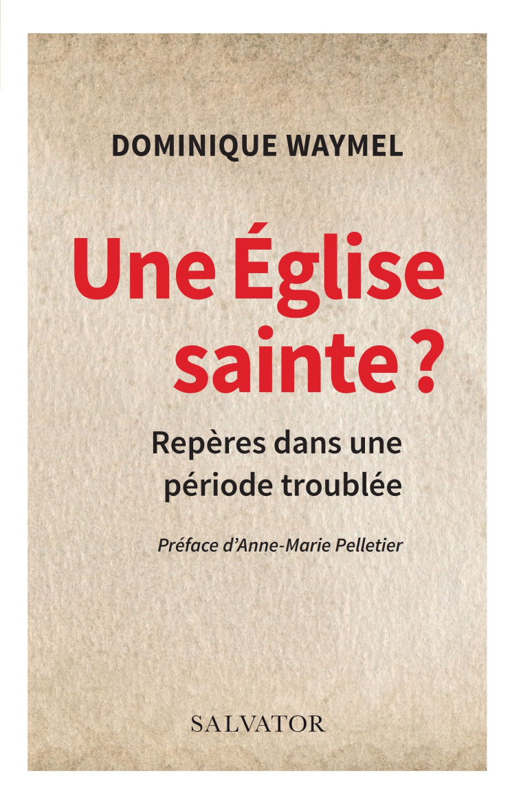 Une église sainte ? - Dominique Waymel - SALVATOR