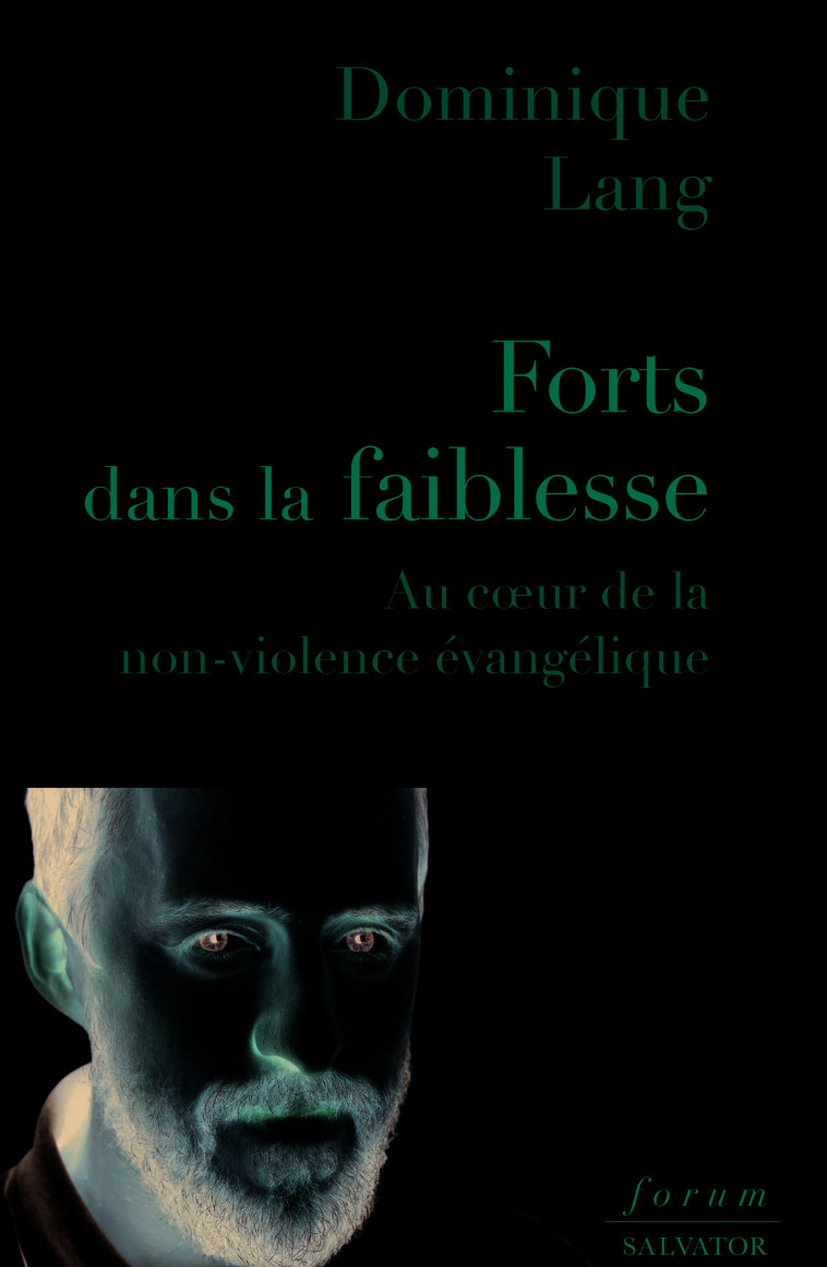 Forts dans la faiblesse - Dominique Lang - SALVATOR