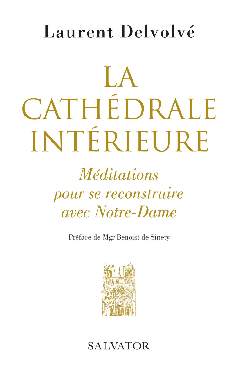 La cathédrale intérieure - Laurent Delvolvé - SALVATOR