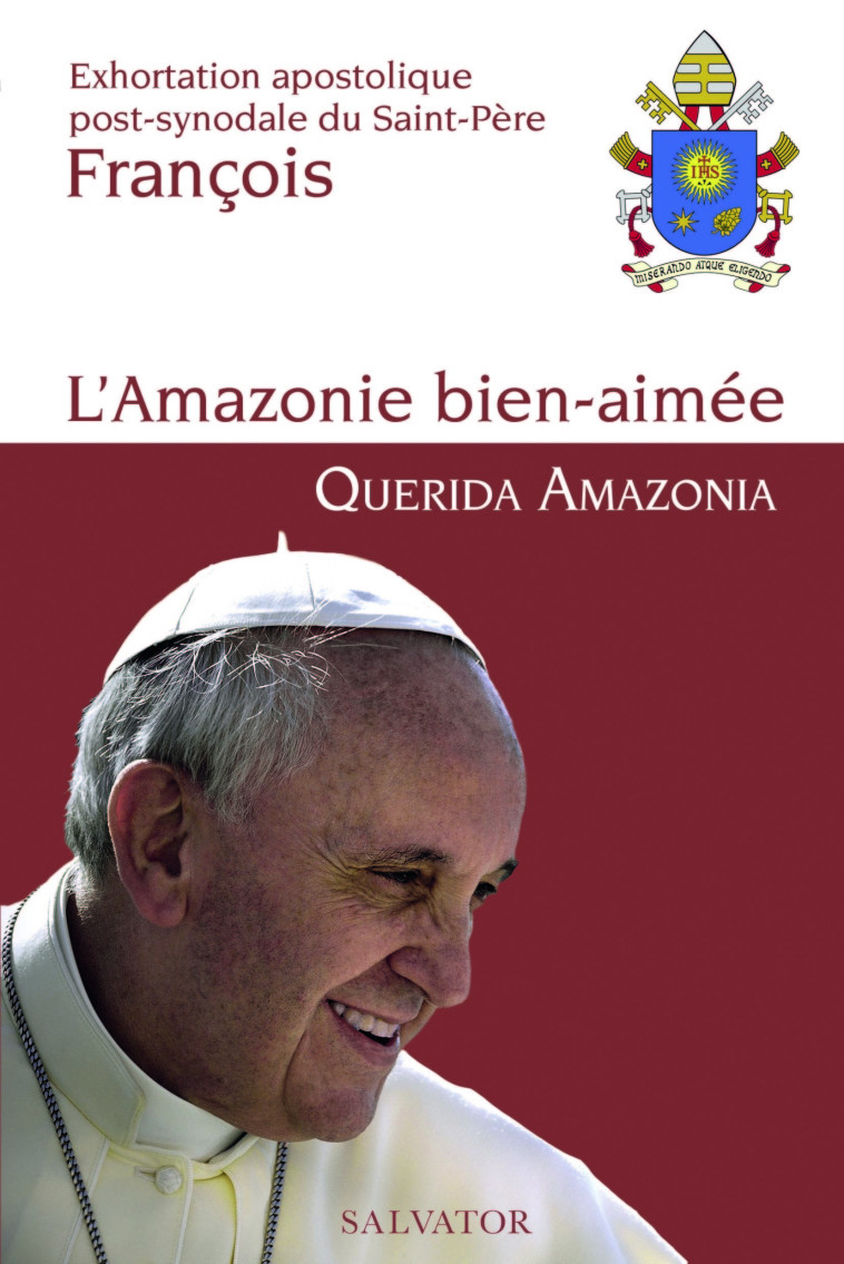 L'Amazonie bien aimée - querida Amazonia - Pape François - SALVATOR