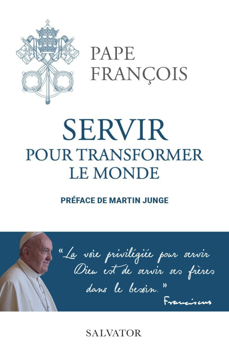 Servir pour transformer le monde - Pape François - SALVATOR