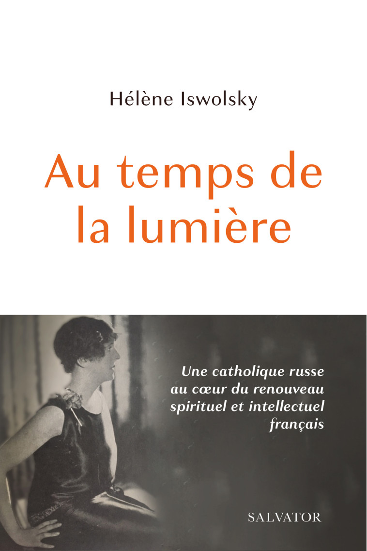 Au temps de la lumière - Iswolsky Hélène - SALVATOR