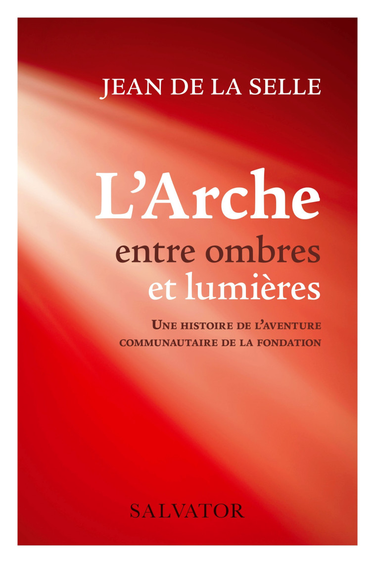 L'Arche entre ombres et lumières -  Jean de La Selle - SALVATOR