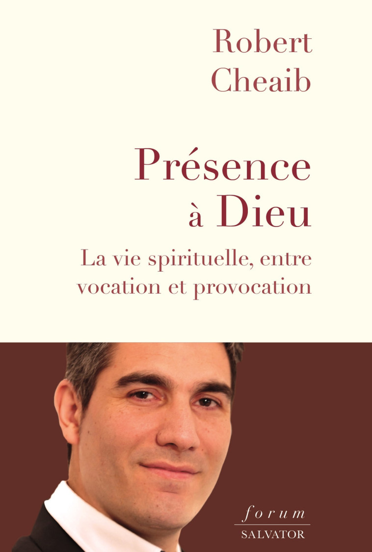 Présence à Dieu - Robert Cheaib - SALVATOR