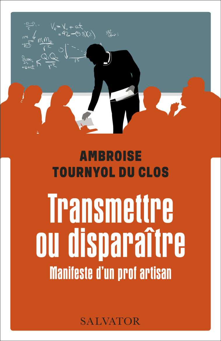 Transmettre ou disparaître -  Ambroise Tournyol du Clos - SALVATOR