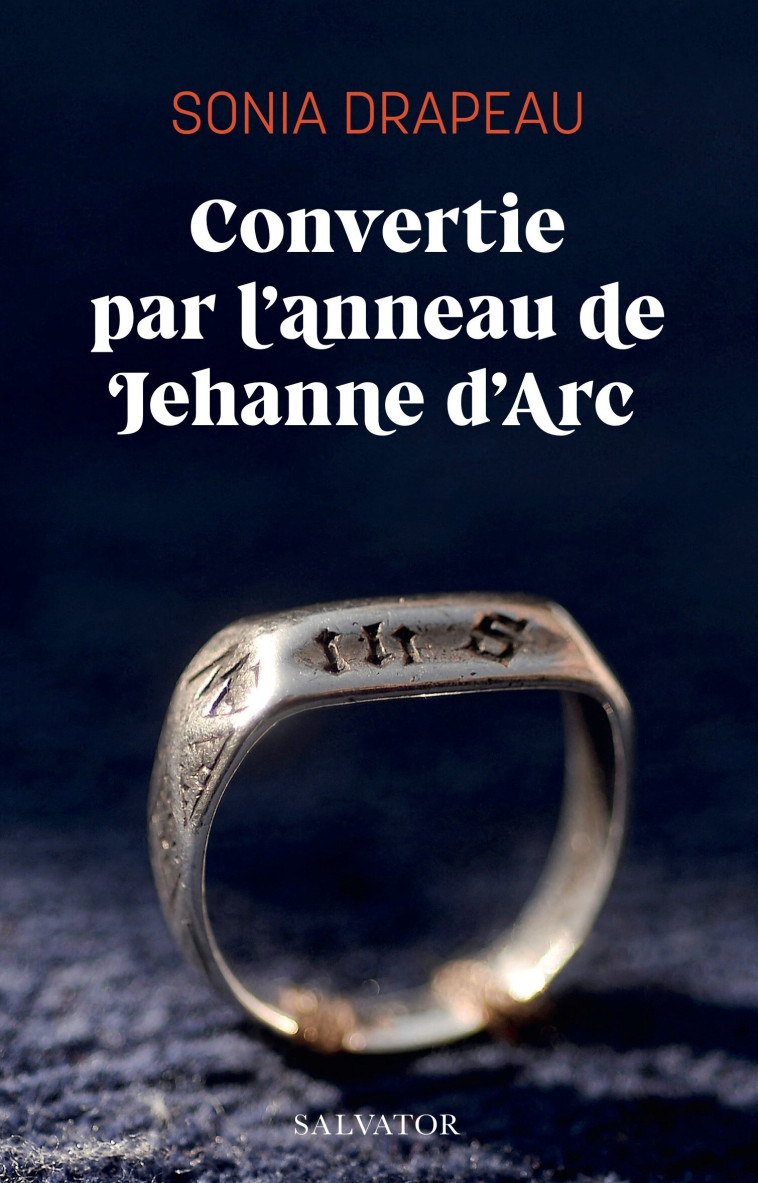 Convertie par l’anneau de Jehanne d’Arc - Sonia Herbreteau - SALVATOR