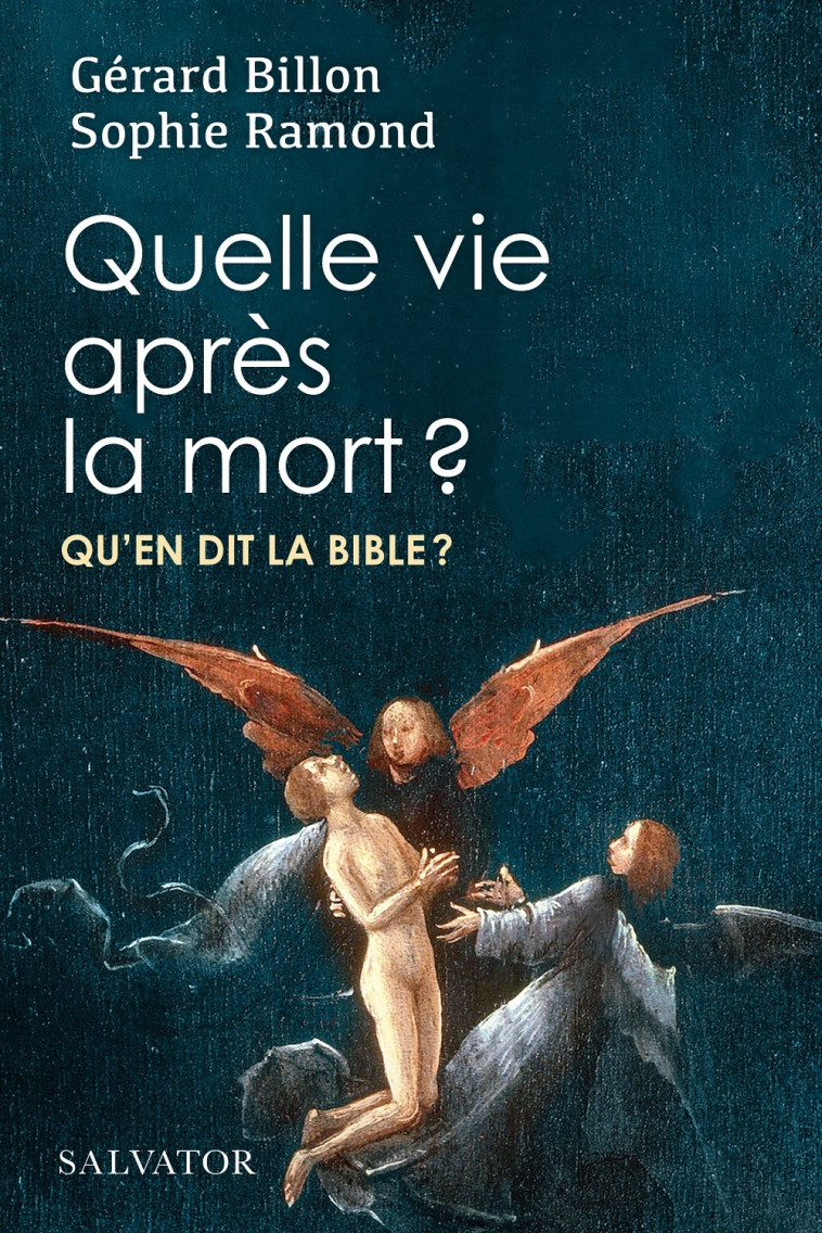 Quelle vie après la mort ? - GÉRARD BILLON - SALVATOR