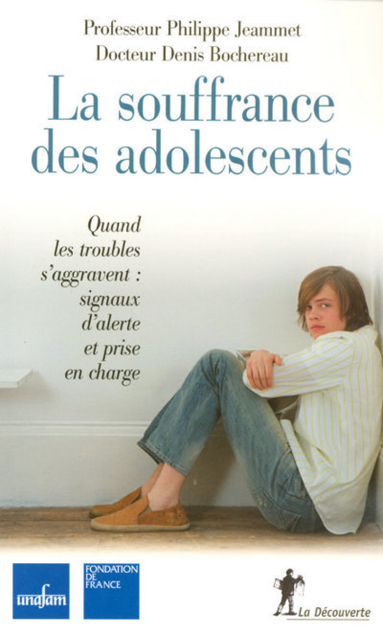 La souffrance des adolescents - Philippe Jeammet - LA DECOUVERTE