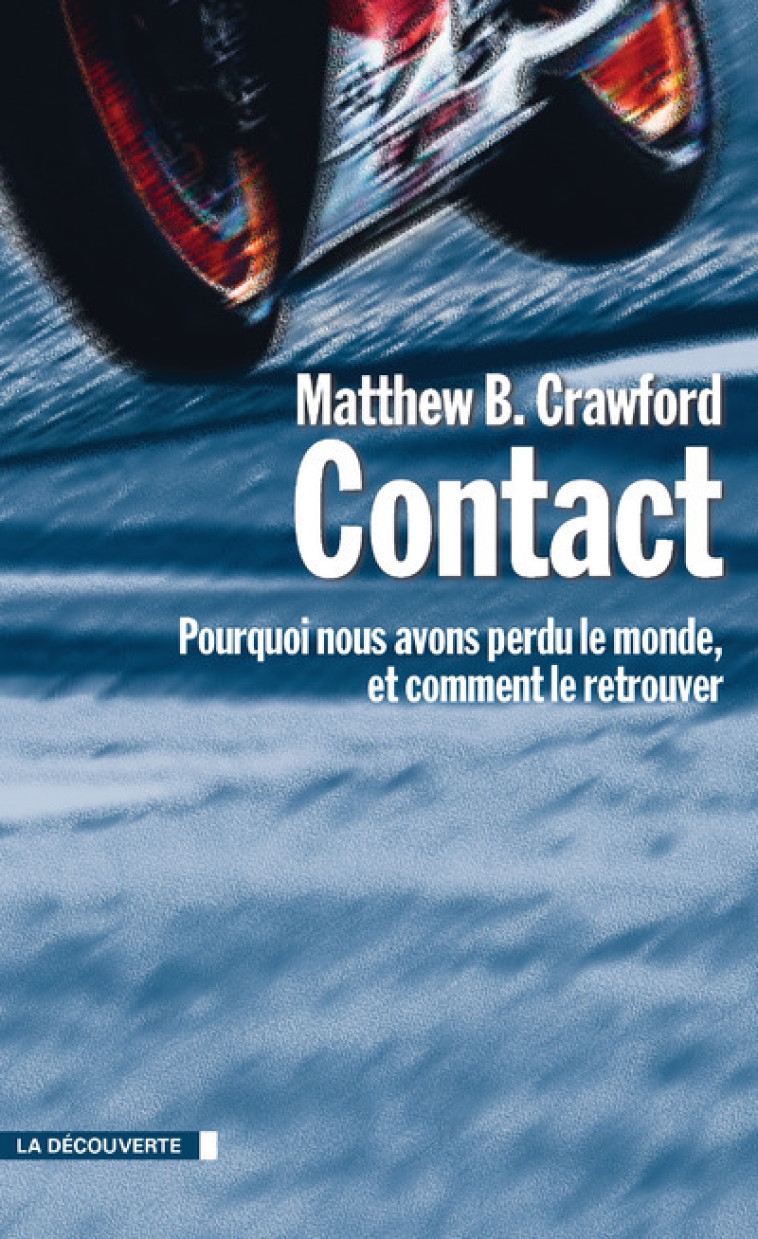 Contact - Matthew B. Crawford - LA DECOUVERTE