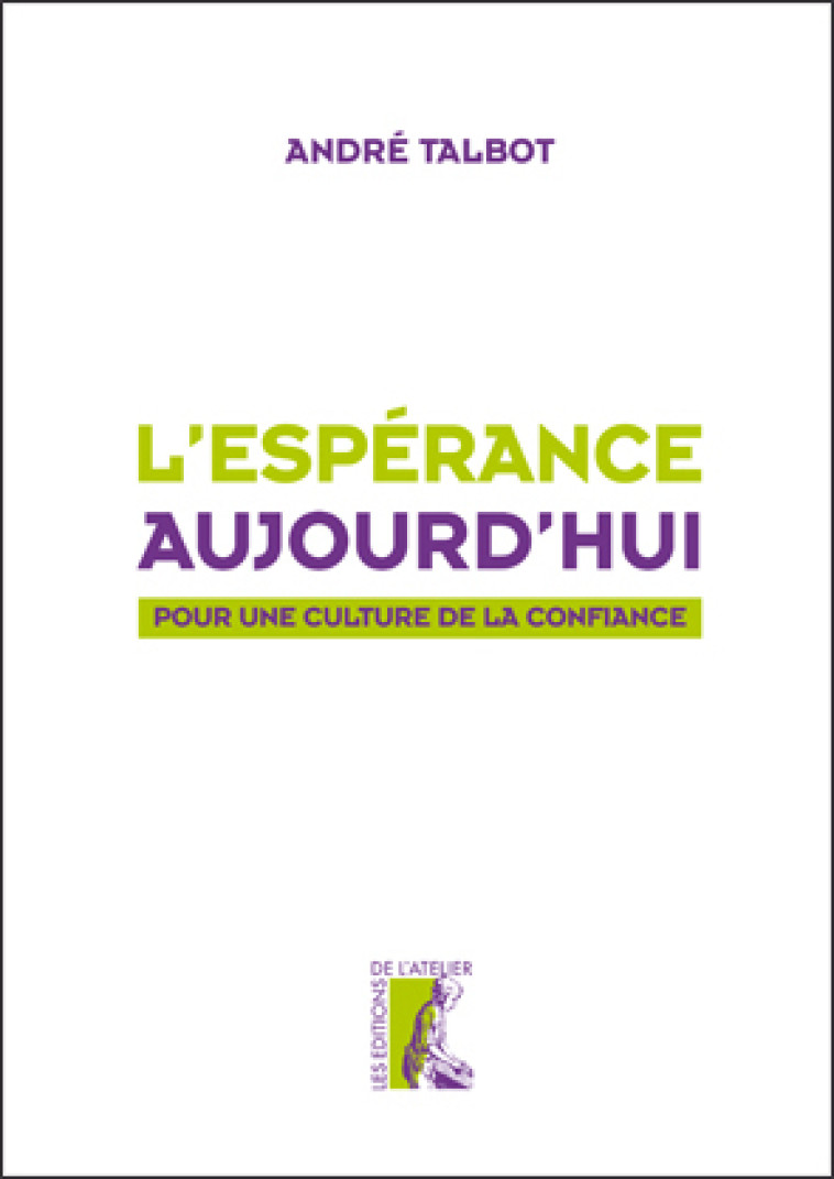 La nécéssite du travail   Disparition d'une valeur ou redéfi - André TALBOT - ATELIER