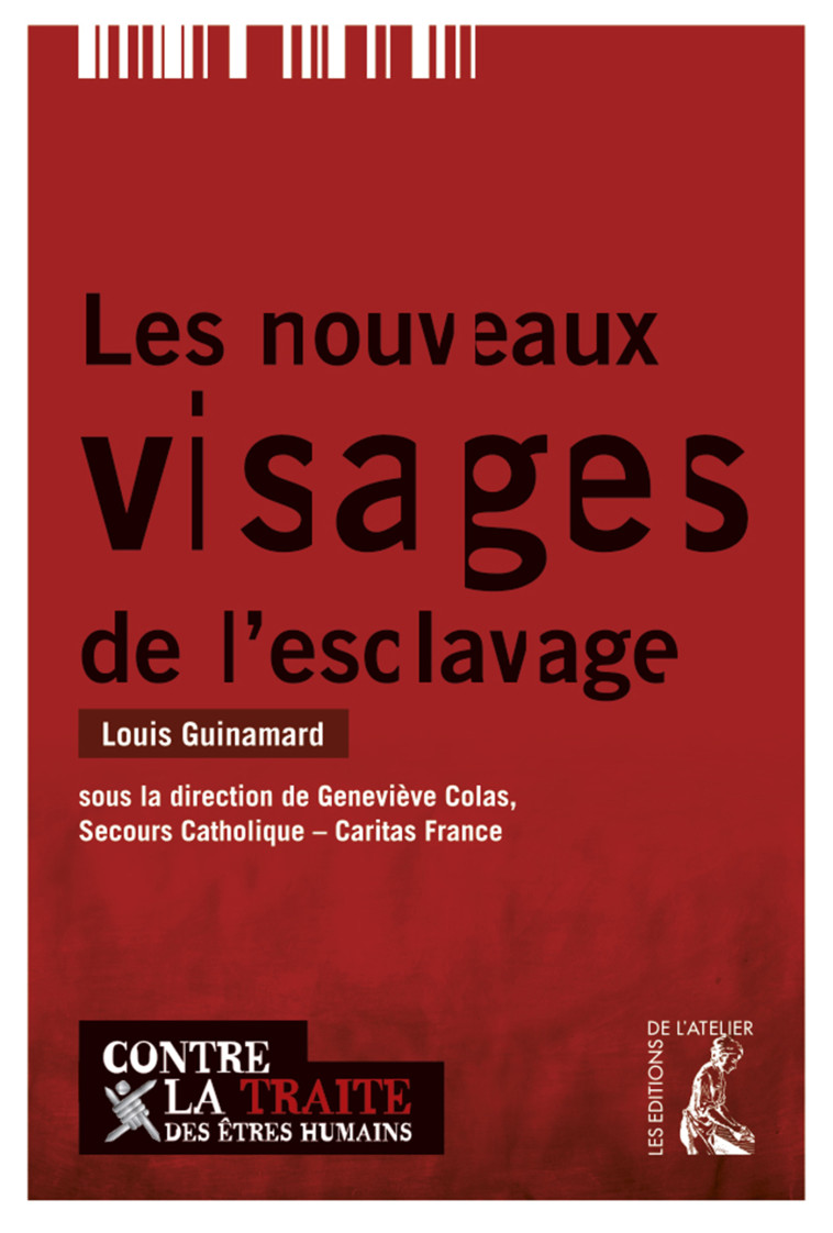 Nouveaux visages de l'esclavage - ensemble contre la traîte - Louis GUINAMARD - ATELIER